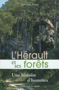 L'Hérault et ses forêts : une histoire d'hommes