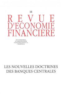 Revue d'économie financière, n° 144. Les nouvelles doctrines des banques centrales