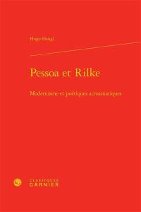 Pessoa et Rilke : modernisme et poétiques acroamatiques