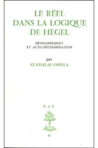 Le Réel dans la logique de Hegel : développement et auto-détermination