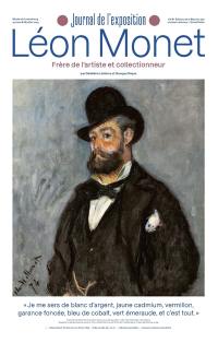 Léon Monet, frère de l'artiste et collectionneur : journal de l'exposition : Musée du Luxembourg, 15 mars-16 juillet 2023