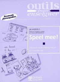 Speel mee ! : des jeux pour communiquer en néerlandais