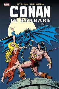 Conan le barbare : l'intégrale. 1975