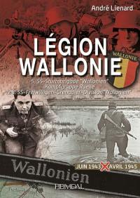 Légion Wallonie : 5.SS-Sturmbrigade Wallonien, Kampfgruppe Ruelle, 28.SS-Freiwilligen-Grenadier-Division Wallonien. Vol. 2. Juin 1943-avril 1945