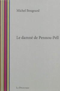 Le damné de Pennou-Pell