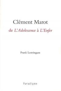 Clément Marot, de L'adolescence à L'enfer