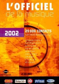 L'officiel de la musique, 2002 : guide-annuaire des musiques actuelles