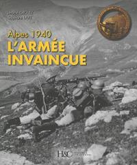 L'armée invaincue : Alpes 1940