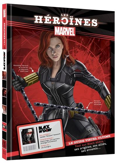 Black Widow : le guide visuel ultime : tout sur Black Widow, ses origines, ses alliés, ses ennemis...