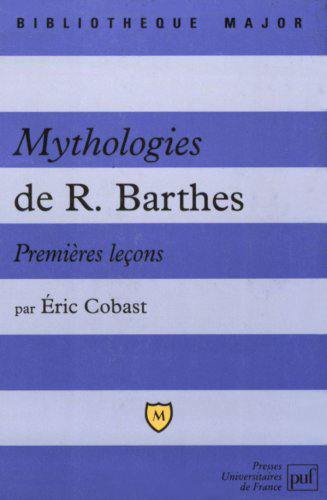 Mythologies de Roland Barthes : premières leçons