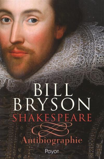 Shakespeare : antibiographie