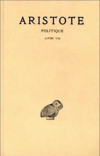 Politique. Vol. 3-1. Livre VII : 1ere partie