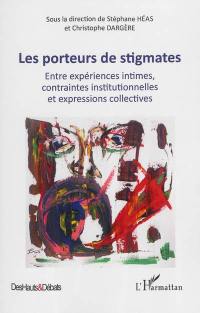 Les porteurs de stigmates : entre expériences intimes, contraintes institutionnelles et expressions collectives