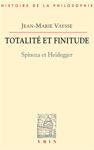 Totalité et finitude : Spinoza et Heidegger