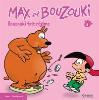 Max et Bouzouki. Vol. 6. Bouzouki fait régime