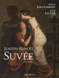 Joseph-Benoît Suvée, 1743-1807 : un artiste entre Bruges, Rome et Paris