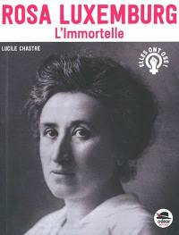 Rosa Luxemburg : l'immortelle