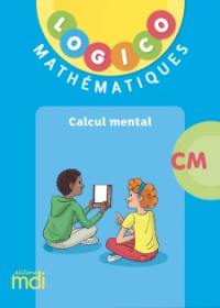 Logico mathématiques CM : calcul mental