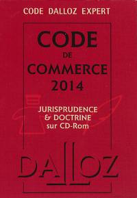 Code de commerce 2014 : jurisprudence & doctrine sur CD-Rom