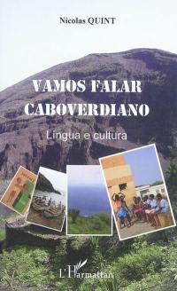 Vamos falar caboverdiano : lingua e cultura