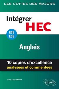 Intégrer HEC, ECE, ECS : anglais : 10 copies d'excellence analysées et commentées