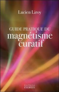 Guide pratique du magnétisme curatif