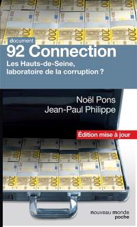 92 connection : les Hauts-de-Seine, laboratoire de la corruption ?