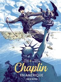 Chaplin. Vol. 1. Chaplin en Amérique