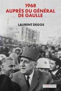1968 : auprès du général de Gaulle