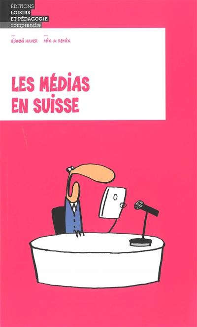 Les médias en Suisse