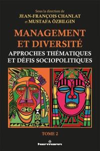 Management et diversité. Vol. 2. Approches thématiques et défis sociopolitiques