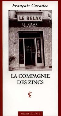 La compagnie des zincs