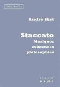 Staccato : musiques, existences, philosophies
