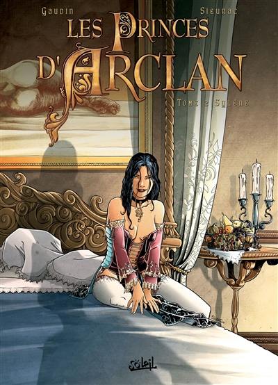 Les princes d'Arclan. Vol. 2. Sylène