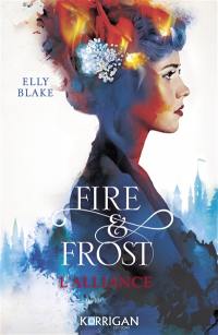 Fire & frost. Vol. 1. L'alliance