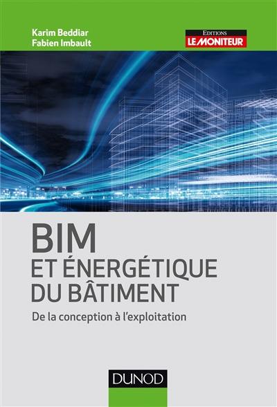 BIM et énergétique du bâtiment : de la conception à l'exploitation