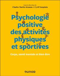 Psychologie positive des activités physiques et sportives : corps, santé mentale et bien-être