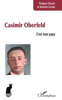 Casimir Oberfeld : c'est mon papa