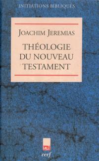 Théologie du Nouveau Testament : la prédication de Jésus