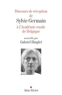 Discours de réception de Sylvie Germain à l'Académie royale de Belgique