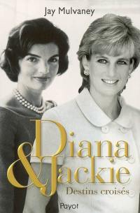 Diana et Jackie : destins croisés