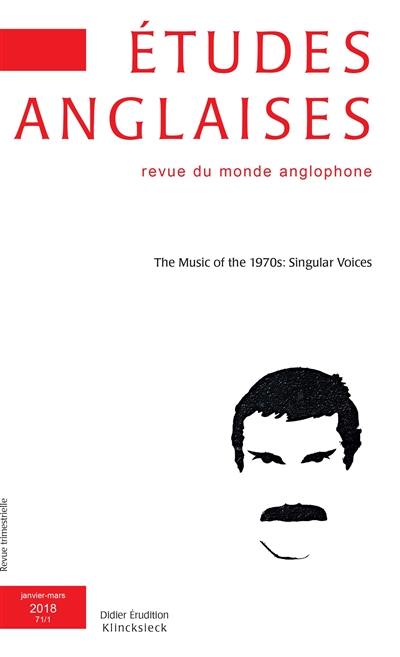 Etudes anglaises, n° 71-1. The music of the 1970s : singular voices