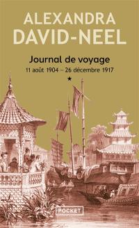 Journal de voyage. Vol. 1. 11 août 1904-26 décembre 1917