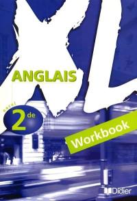 XL anglais classe de seconde : workbook