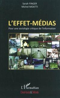 L'effet-médias : pour une sociologie critique de l'information