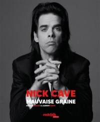 Nick Cave : mauvaise graine