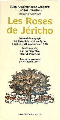 Les roses de Jéricho : journal de voyage en Terre sainte et en Syrie : 5 juillet-28 septembre 1936