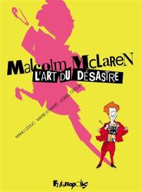 Malcolm McLaren : l'art du désastre