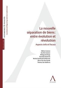 La nouvelle séparation de biens : entre évolution et révolution : aspects civils et fiscaux