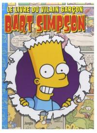 Bart Simpson. Vol. 22. Le livre du vilain garçon
